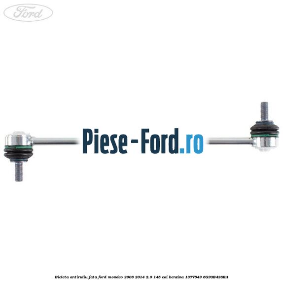 Bieleta antiruliu fata Ford Mondeo 2008-2014 2.0 145 cai benzina #107CBA5215