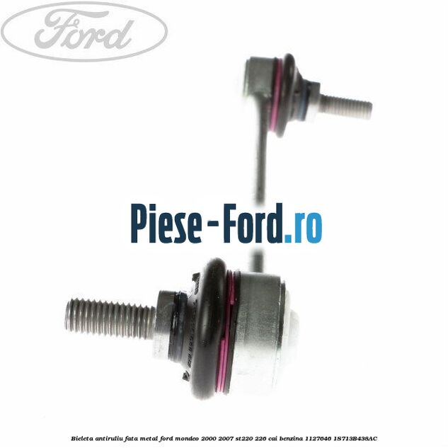 Bieleta antiruliu fata metal Ford Mondeo 2000-2007 ST220 226 cai benzina #7B07B634D7