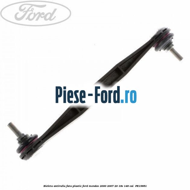 Bieleta antiruliu fata plastic Ford Mondeo 2000-2007 2.0 16V 146 cai #25B1D66CBE