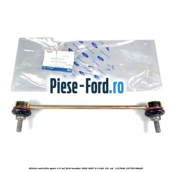 Bieleta antiruliu spate 4/5 usi Ford Mondeo 2000-2007 2.0 TDCi 131 cai  #31E20DABA6
