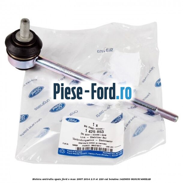 Bieleta antiruliu spate Ford S-Max 2007-2014 2.5 ST 220 cai benzina