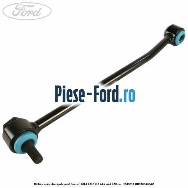 Bieleta antiruliu spate Ford Transit 2014-2018 2.2 TDCi RWD 155 cai  #182ABF56B5
