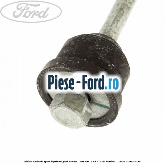 Bieleta antiruliu spate inferioara Ford Mondeo 1996-2000 1.8 i 115 cai benzina