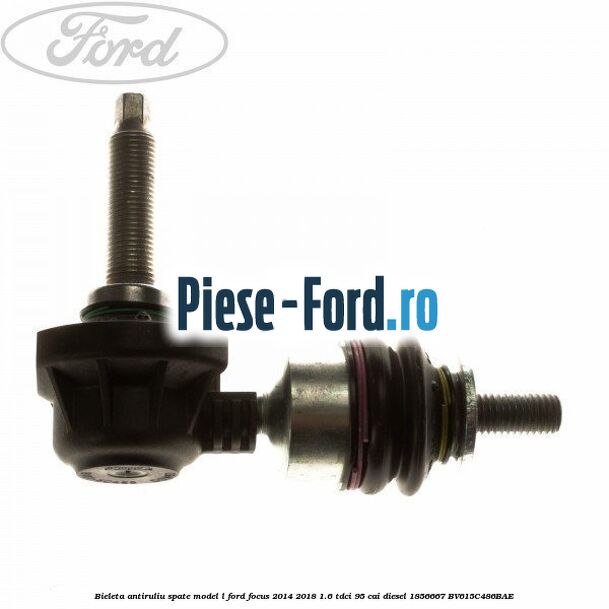 Bieleta antiruliu spate model cui Ford Focus 2014-2018 1.6 TDCi 95 cai diesel