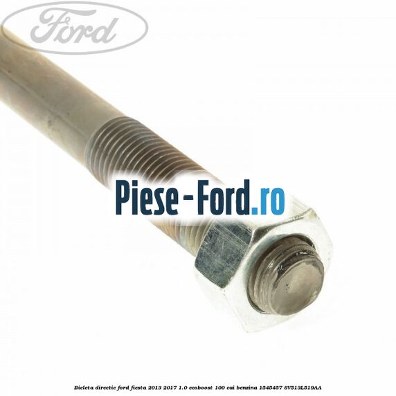 Bieleta directie Ford Fiesta 2013-2017 1.0 EcoBoost 100 cai benzina