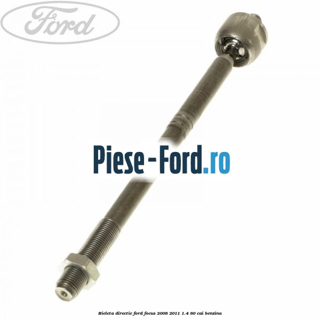 Bieleta directie Ford Focus 2008-2011 1.4 80 cai benzina
