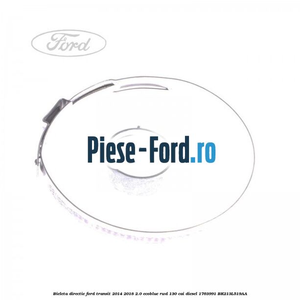 Bieleta directie Ford Transit 2014-2018 2.0 EcoBlue RWD 130 cai diesel #A366E6CFA4