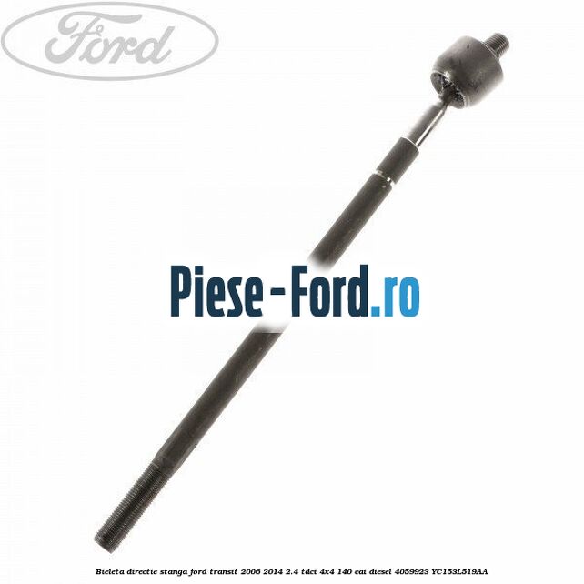 Bieleta directie stanga Ford Transit 2006-2014 2.4 TDCi 4x4 140 cai diesel #6390BCE5FA