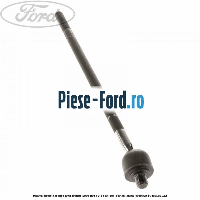 Bieleta directie stanga Ford Transit 2006-2014 2.4 TDCi 4x4 140 cai diesel #6390BCE5FA