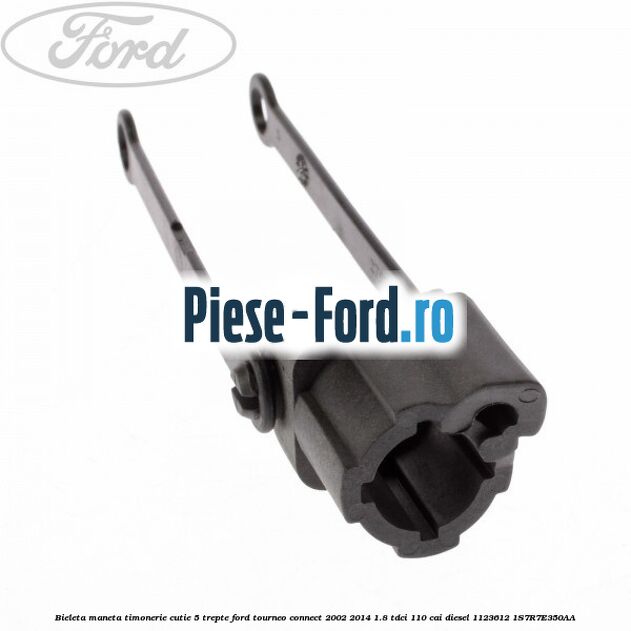 Bieleta maneta timonerie cutie 5 trepte Ford Tourneo Connect 2002-2014 1.8 TDCi 110 cai diesel