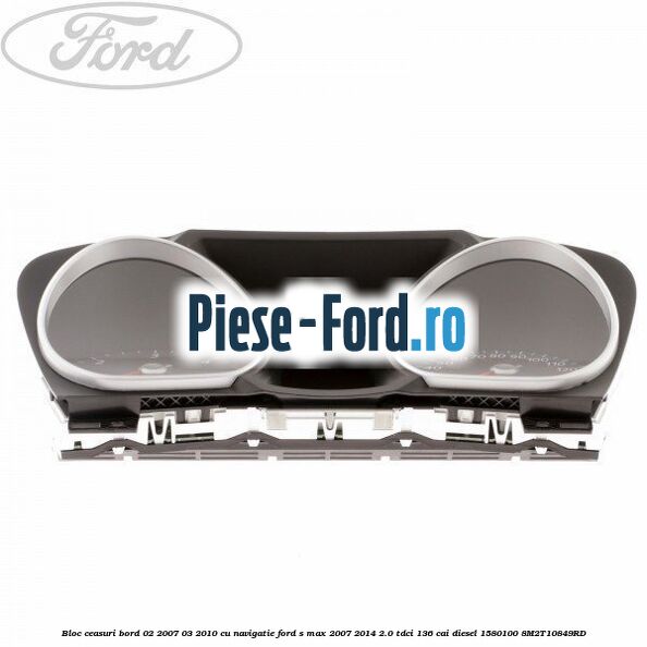 Bloc ceasuri bord 02/2007-03/2010 cu navigatie Ford S-Max 2007-2014 2.0 TDCi 136 cai diesel