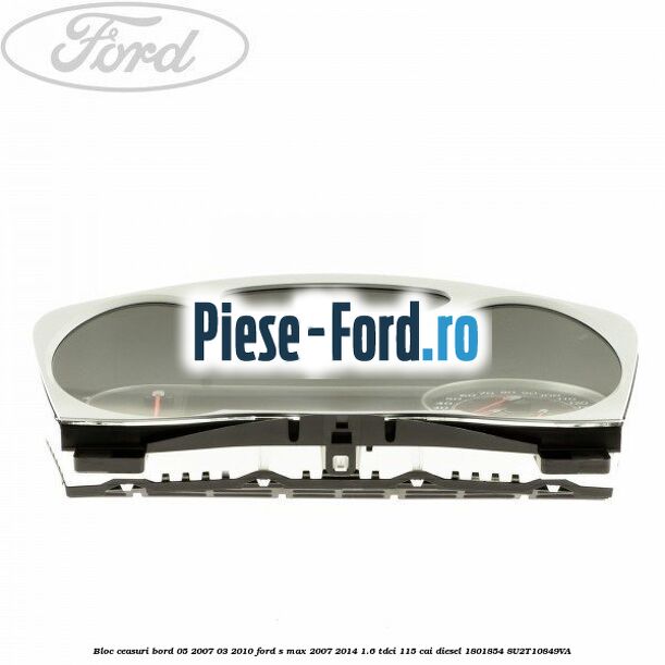 Bloc ceasuri bord 03/2010-09/2010 Ford S-Max 2007-2014 1.6 TDCi 115 cai diesel