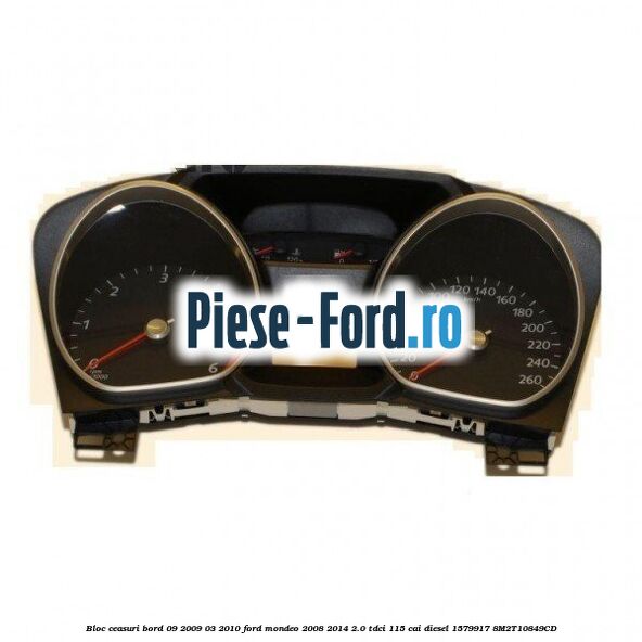 Bloc ceasuri bord 09/2009-03/2010 Ford Mondeo 2008-2014 2.0 TDCi 115 cai diesel #3DAD983F76