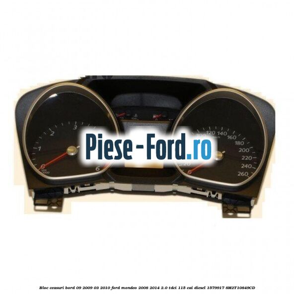 Bloc ceasuri bord 05/2007-03/2010 Ford Mondeo 2008-2014 2.0 TDCi 115 cai diesel