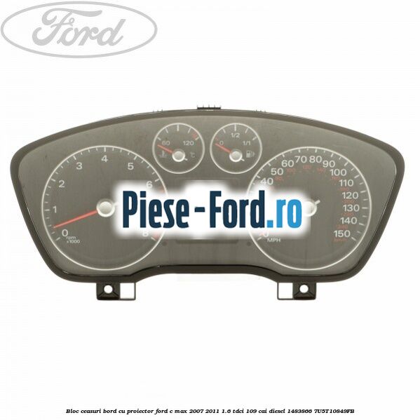 Bloc ceasuri bord cu proiector Ford C-Max 2007-2011 1.6 TDCi 109 cai diesel