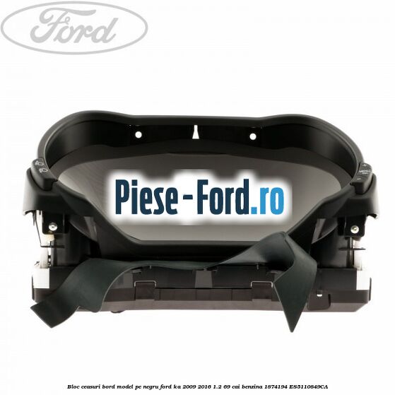 Bloc ceasuri bord model pe negru Ford Ka 2009-2016 1.2 69 cai benzina