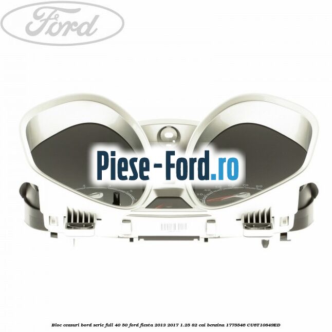 Bloc ceasuri bord serie full 40/50 Ford Fiesta 2013-2017 1.25 82 cai benzina
