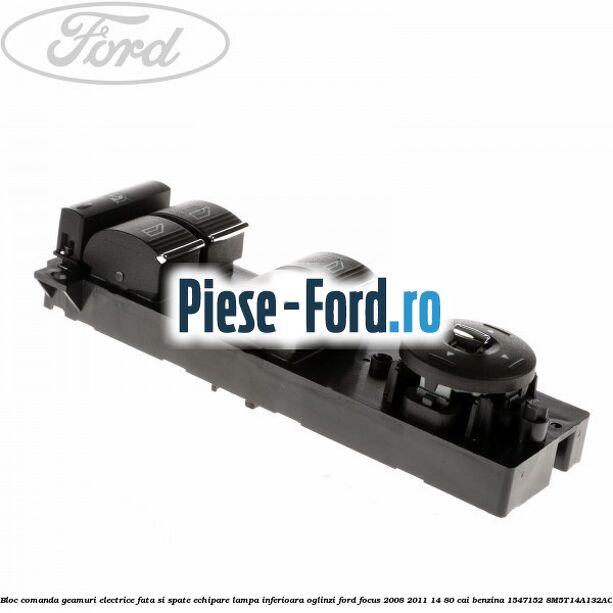 Bloc comanda geamuri electrice fata si spate echipare lampa inferioara oglinzi Ford Focus 2008-2011 1.4 80 cai #825353B4DE
