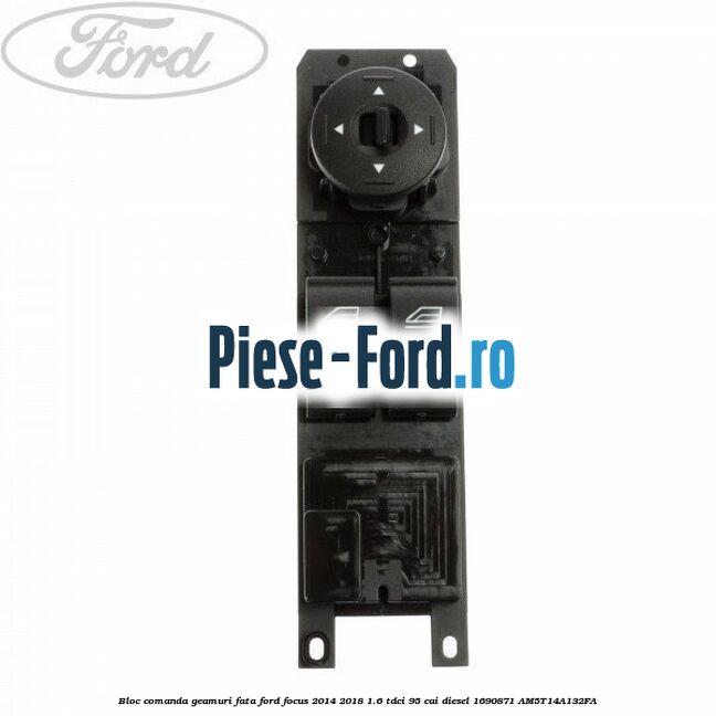 Bloc comanda geamuri fata Ford Focus 2014-2018 1.6 TDCi 95 cai diesel