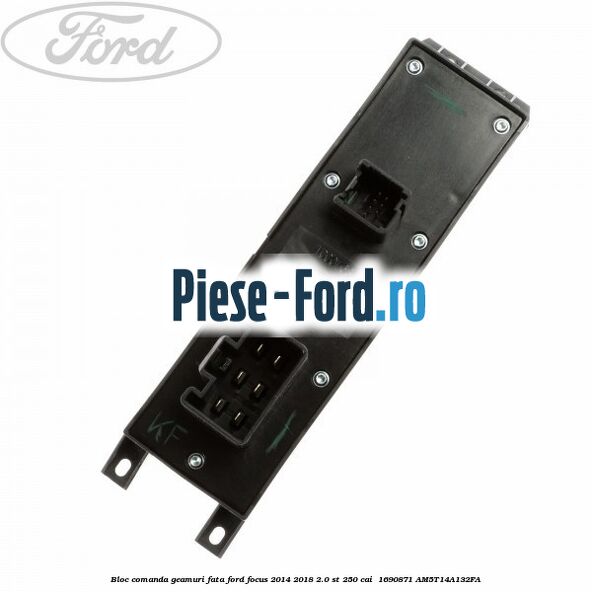 Bloc comanda geamuri fata Ford Focus 2014-2018 2.0 ST 250 cai  #F5A37FFFF2