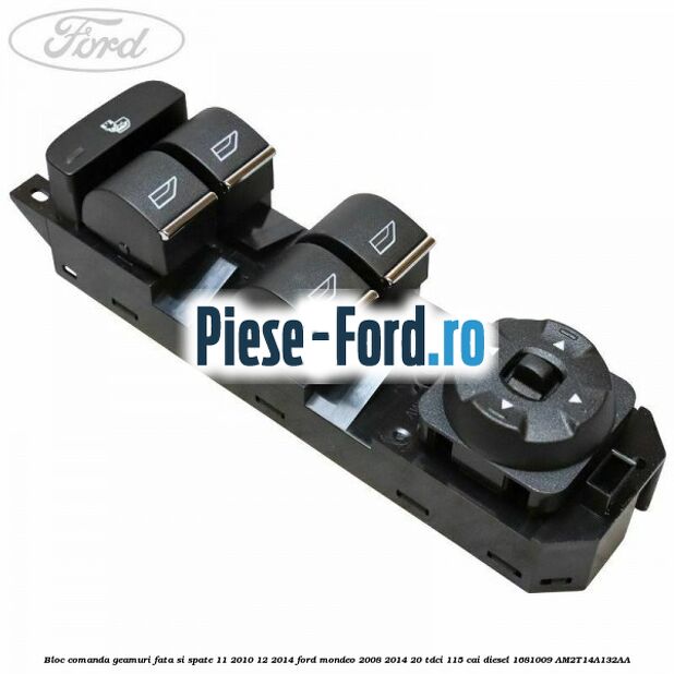 Bloc comanda geamuri fata si spate 11/2010-12/2014 Ford Mondeo 2008-2014 2.0 TDCi 115 cai #DD86D619BC