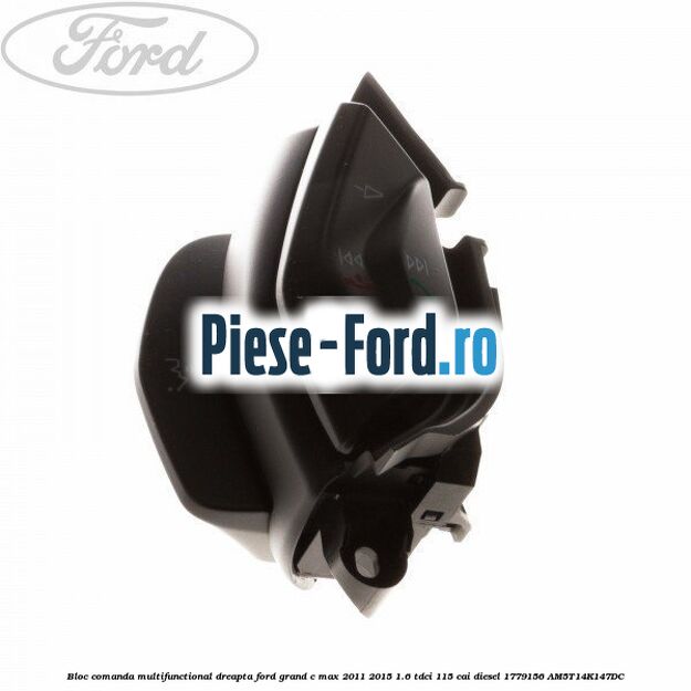 Bloc comanda multifunctional dreapta Ford Grand C-Max 2011-2015 1.6 TDCi 115 cai diesel