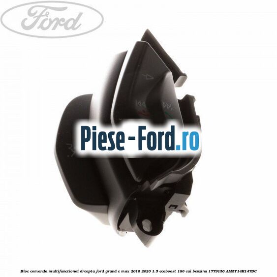 Bloc comanda multifunctional dreapta Ford Grand C-Max 2016-2020 1.5 EcoBoost 180 cai #55633942C9
