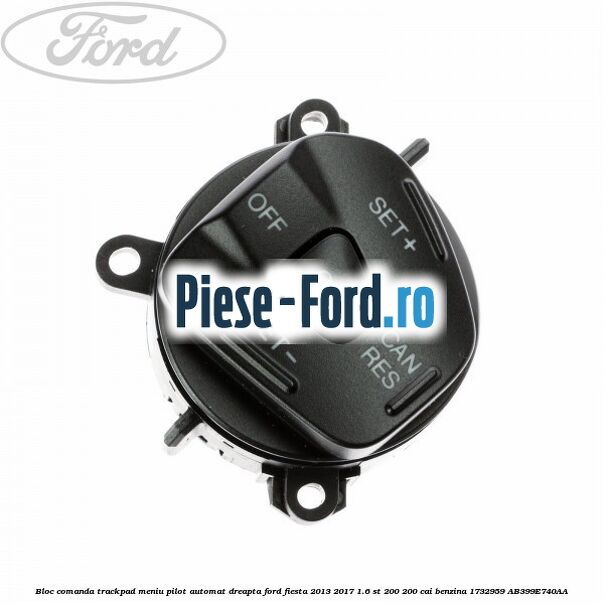 Bloc comanda trackpad meniu pilot automat dreapta Ford Fiesta 2013-2017 1.6 ST 200 200 cai benzina