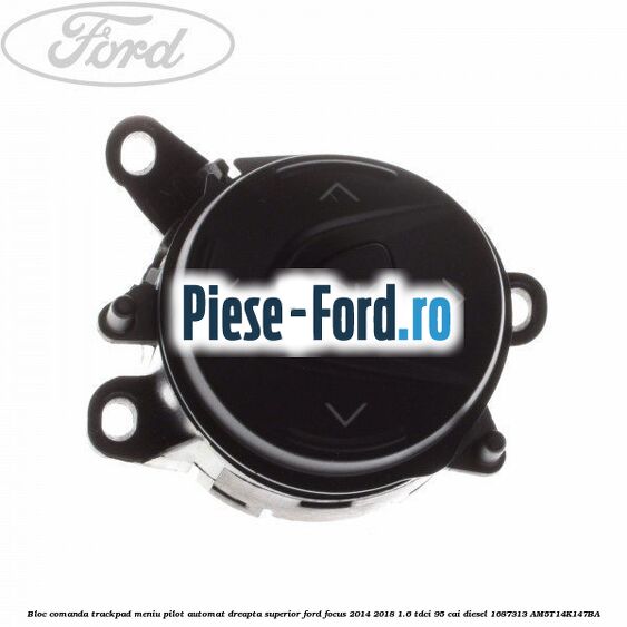 Bloc comanda trackpad meniu pilot automat dreapta superior Ford Focus 2014-2018 1.6 TDCi 95 cai diesel
