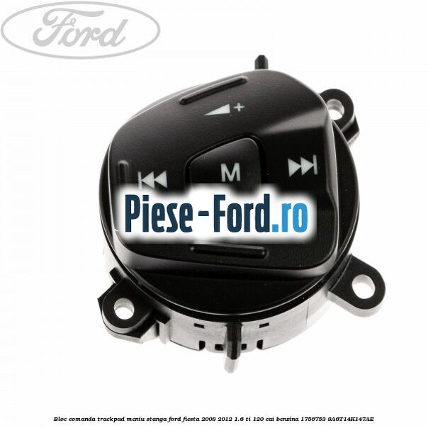 Bloc comanda trackpad meniu stanga Ford Fiesta 2008-2012 1.6 Ti 120 cai benzina