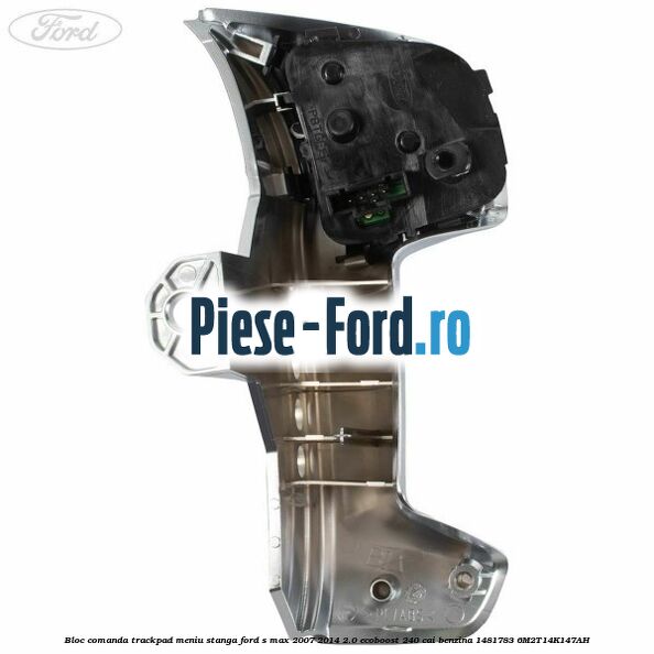 Bloc comanda trackpad meniu stanga Ford S-Max 2007-2014 2.0 EcoBoost 240 cai benzina
