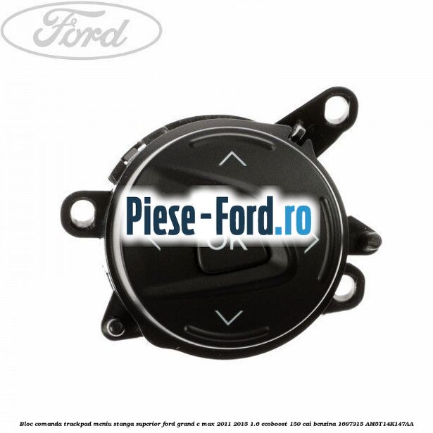 Bloc comanda trackpad meniu stanga superior Ford Grand C-Max 2011-2015 1.6 EcoBoost 150 cai benzina