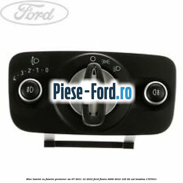 Bloc lumini cu functie proiector an 07/2011-12/2012 Ford Fiesta 2008-2012 1.25 82 cai #53CB035C14
