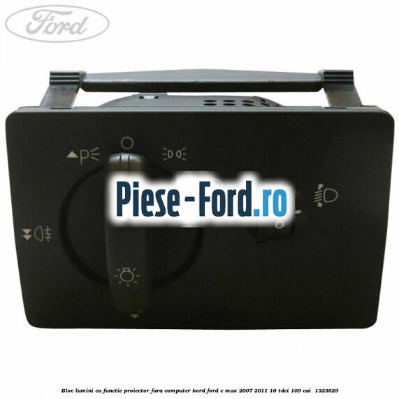 Bloc lumini cu functie proiector fara computer bord Ford C-Max 2007-2011 1.6 TDCi 109 cai #23362706F6