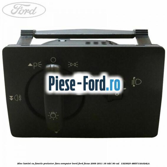 Bloc lumini cu functie proiector fara computer bord Ford Focus 2008-2011 1.6 TDCi 90 cai #6C6C825F1F