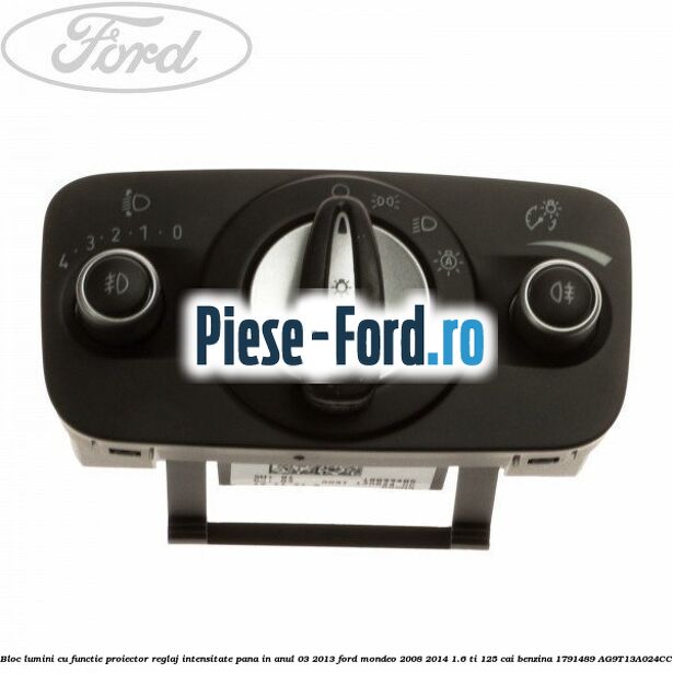 Bloc lumini cu functie proiector, reglaj intensitate pana in anul 03/2013 Ford Mondeo 2008-2014 1.6 Ti 125 cai benzina