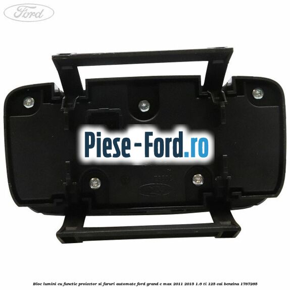 Bloc lumini cu functie proiector si faruri automate Ford Grand C-Max 2011-2015 1.6 Ti 125 cai benzina #36142452A1