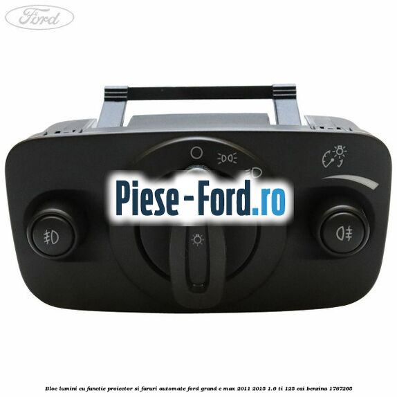 Bloc lumini cu functie proiector si faruri automate Ford Grand C-Max 2011-2015 1.6 Ti 125 cai #36142452A1
