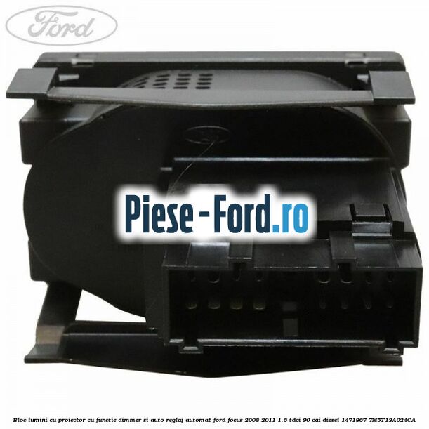 Bloc lumini cu proiector cu functie dimmer si auto reglaj automat Ford Focus 2008-2011 1.6 TDCi 90 cai #EAEAD5E475 Bloc lumini cu proiector cu functie dimmer si auto reglaj automat Ford Focus 2008-2011 1.6 TDCi 90 cai diesel #EAEAD5E475