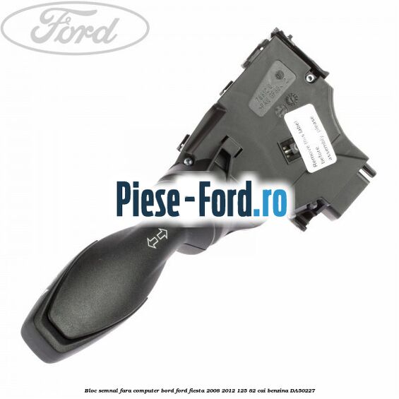 Bloc semnal, fara computer bord Ford Fiesta 2008-2012 1.25 82 cai #221A65A977