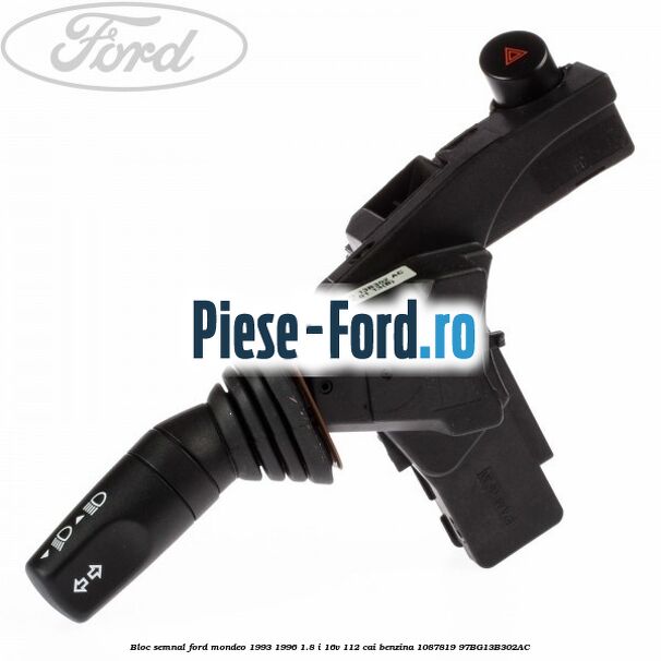 Bloc semnal Ford Mondeo 1993-1996 1.8 i 16V 112 cai benzina