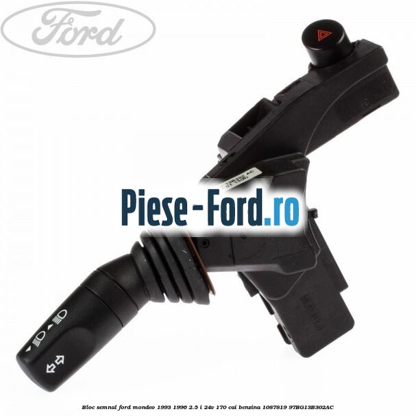 Bloc semnal Ford Mondeo 1993-1996 2.5 i 24V 170 cai benzina