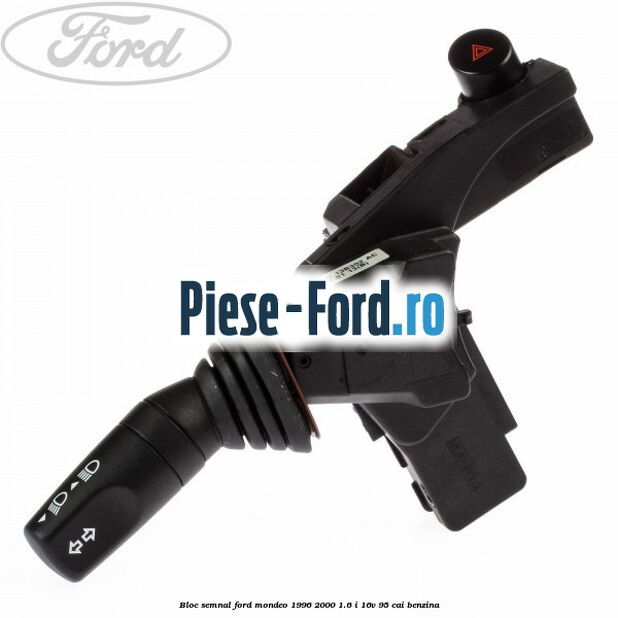 Bloc semnal Ford Mondeo 1996-2000 1.6 i 16V 95 cai benzina
