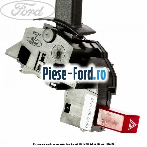 Bloc semnal model cu proiector Ford Transit 1994-2000 2.5 DI 116 cai #5D31EDAFB8 Bloc semnal model cu proiector Ford Transit 1994-2000 2.5 DI 116 cai #5D31EDAFB8