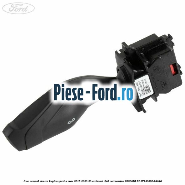 Bloc semnal sistem keyless Ford S-Max 2015-2023 2.0 EcoBoost 240 cai #62B27F558F