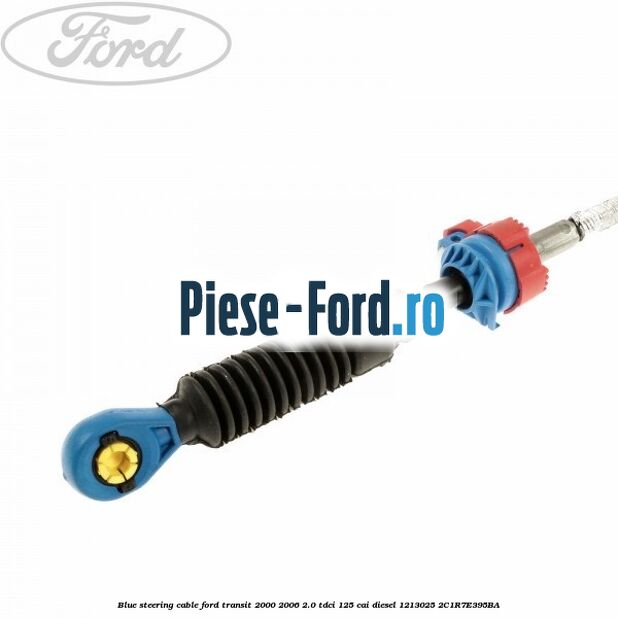 Blue steering cable Ford Transit 2000-2006 2.0 TDCi 125 cai diesel #EAAFADE35A