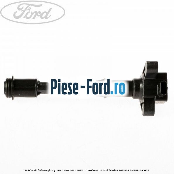 Bobina de inductie Ford Grand C-Max 2011-2015 1.6 EcoBoost 182 cai benzina #CFF869891A