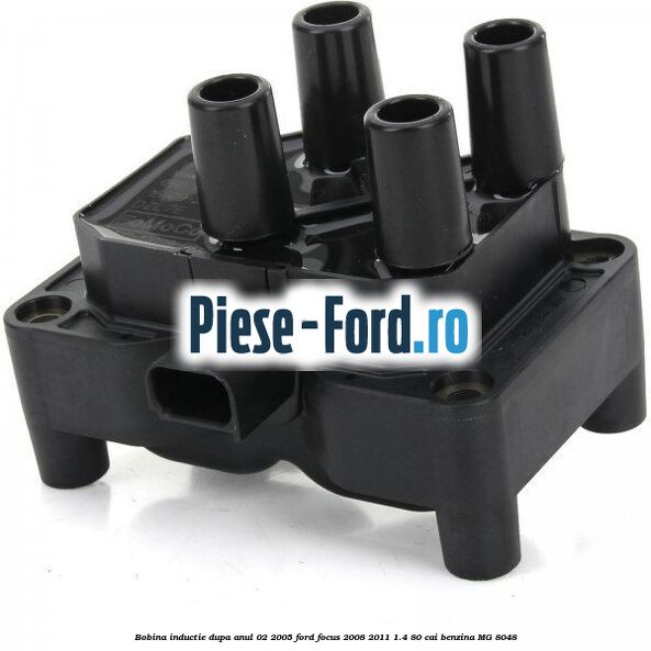 Bobina inductie dupa anul 02/2005 Ford Focus 2008-2011 1.4 80 cai #077B33B3CC