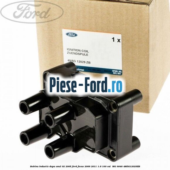 Bobina inductie dupa anul 02/2005 Ford Focus 2008-2011 1.6 100 cai  #7526A98651