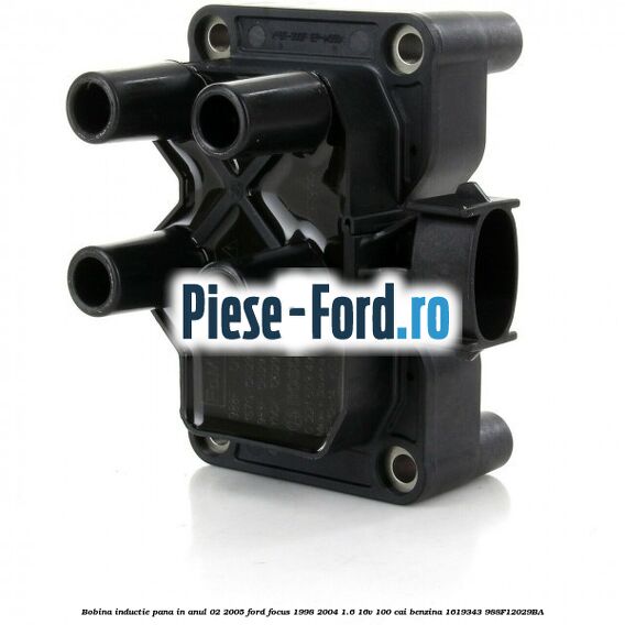 Bobina inductie pana in anul 02/2005 Ford Focus 1998-2004 1.6 16V 100 cai #D52D43EAB6 Bobina inductie pana in anul 02/2005 Ford Focus 1998-2004 1.6 16V 100 cai benzina #D52D43EAB6